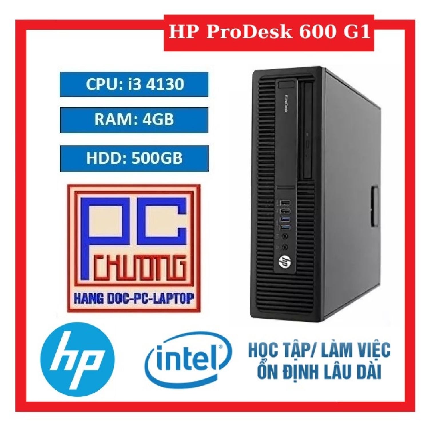 PC ĐỒNG BỘ HP PRODESK 600 G1| CORE i3-4130 | 4GB RAM | 500GB SSD